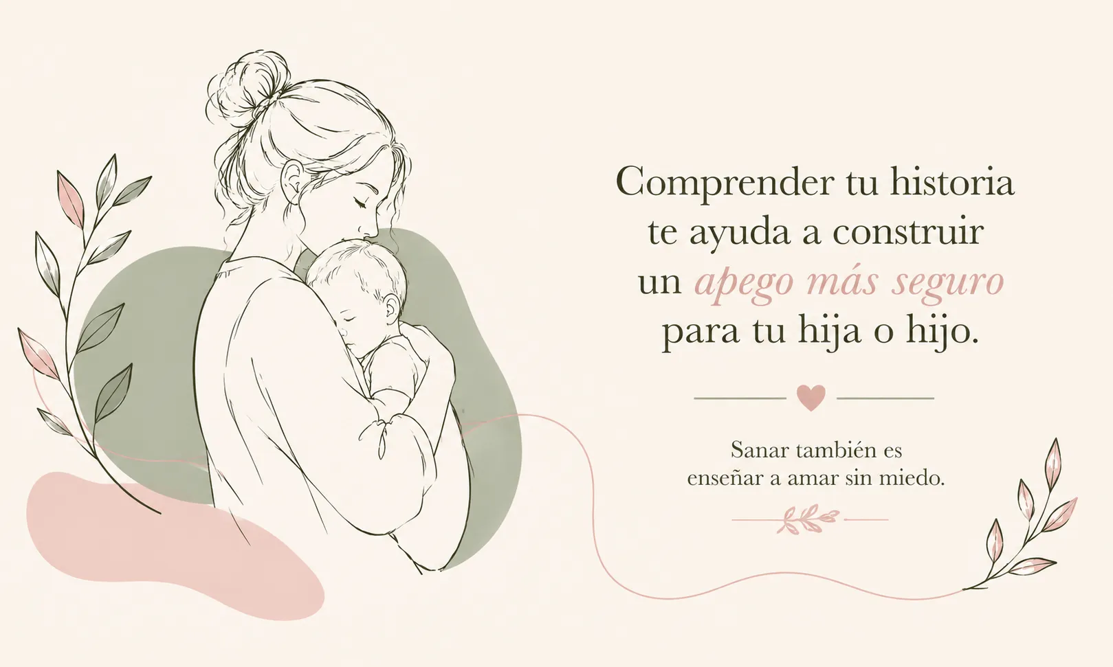 Comprender tu historia te ayuda a construir un apego más seguro para tu hija o hijo