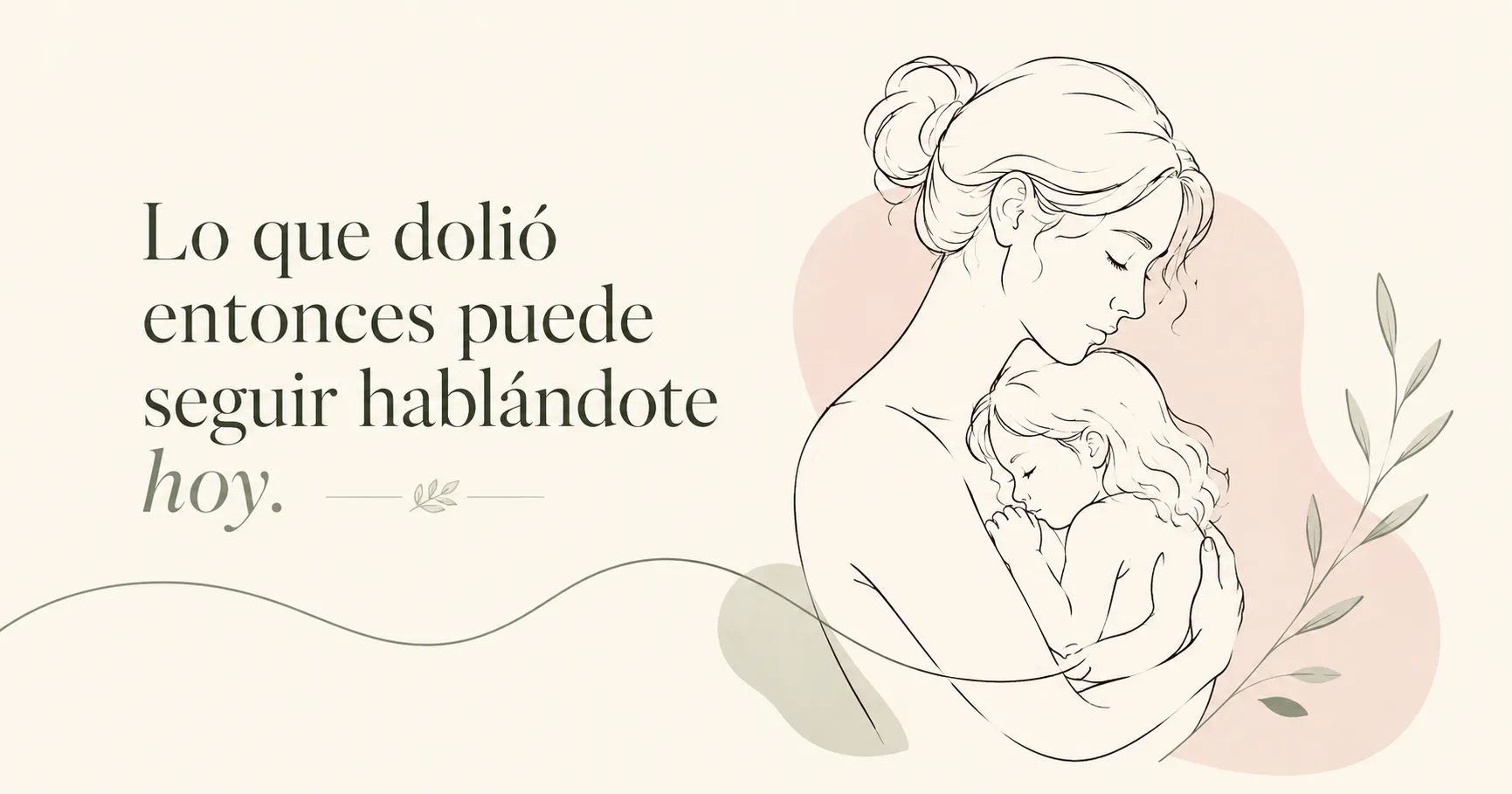 Lo que dolió entonces puede seguir hablándote hoy